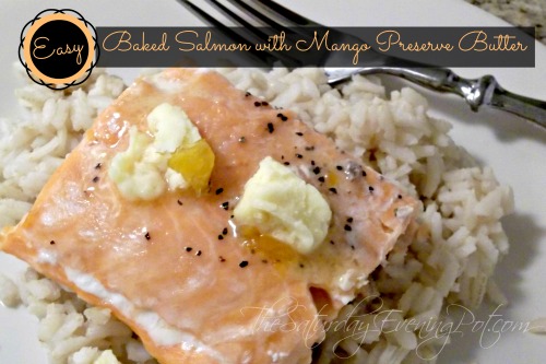 Easy Baked Salmon with Mango Preserve Butter